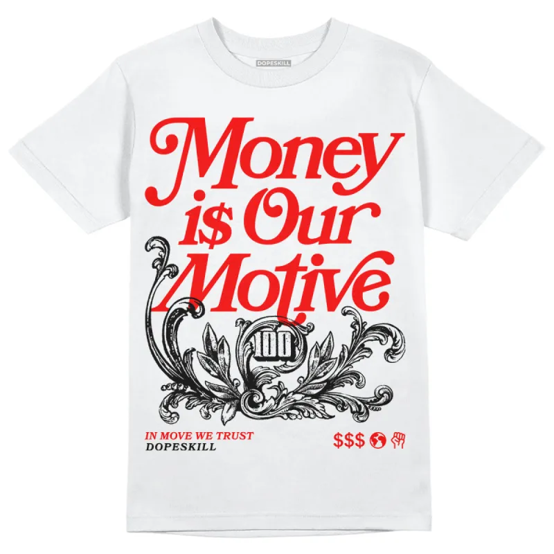 Cherry 12s DopeSkill T-Shirt Money Is Our Motive Typo Graphic sold by DopeSkill
