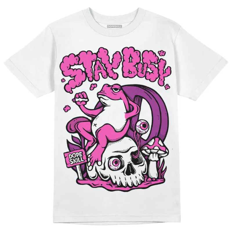 Hyper Violet 4s DopeSkill T-Shirt Stay Busy Graphic sold by DopeSkill