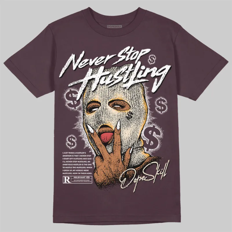 Violet Ore 3s DopeSkill Maroon T-shirt Never Stop Hustling Graphic sold by DopeSkill