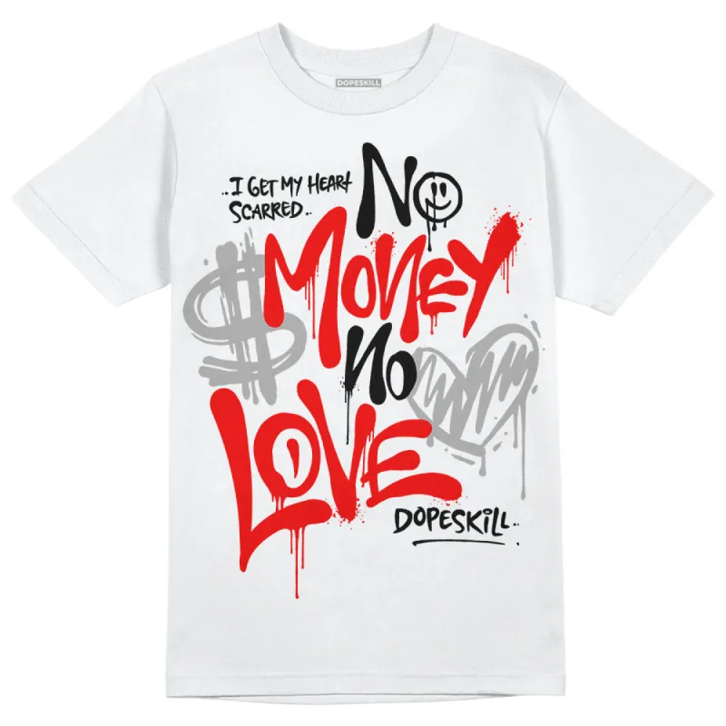 Red Cement 4S DopeSkill T-Shirt No Money No Love Typo Graphic sold by DopeSkill