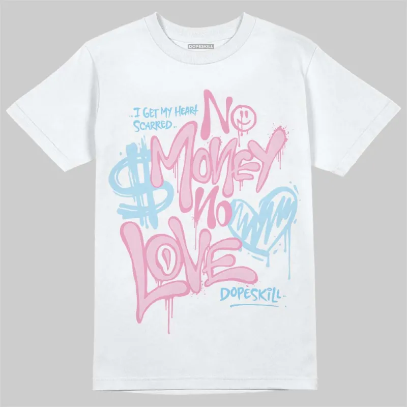 Paw Print Pink Foam 1s DopeSkill T-Shirt No Money No Love Typo Graphic sold by DopeSkill