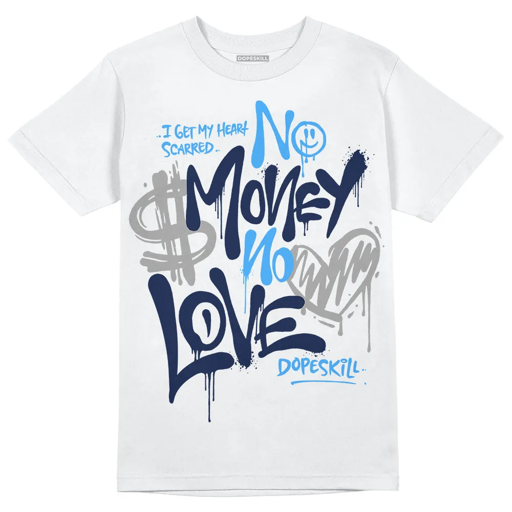Midnight Navy 3s DopeSkill T-Shirt No Money No Love Typo Graphic sold by DopeSkill
