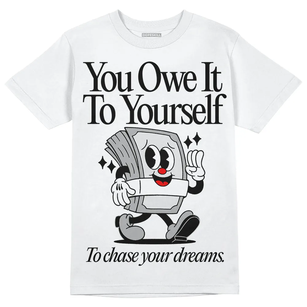 Shadow 1s DopeSkill T-Shirt Owe It To Yourself Graphic sold by DopeSkill product image thumbnail 2