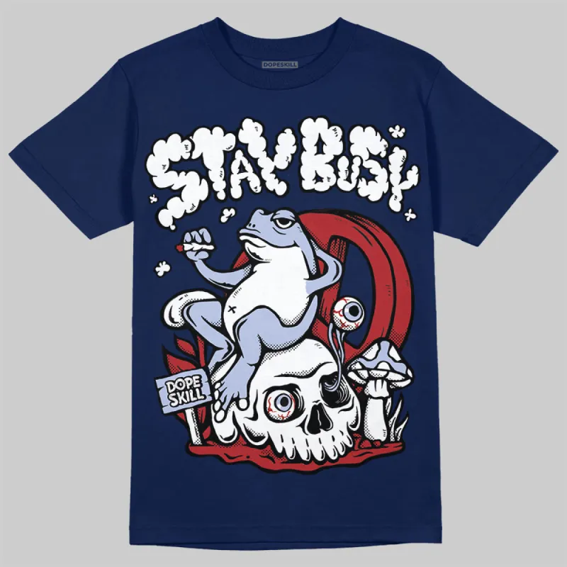 White and Midnight Navy 6s DopeSkill Navy T-shirt Stay Busy Graphic sold by DopeSkill