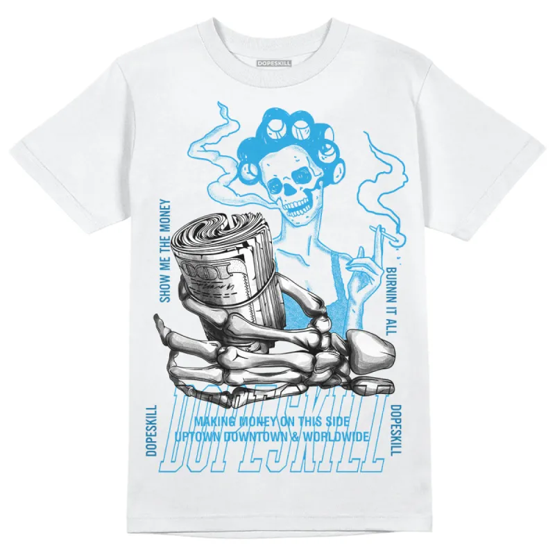 Military Blue 4s DopeSkill T-Shirt Show Me The Money Graphic sold by DopeSkill