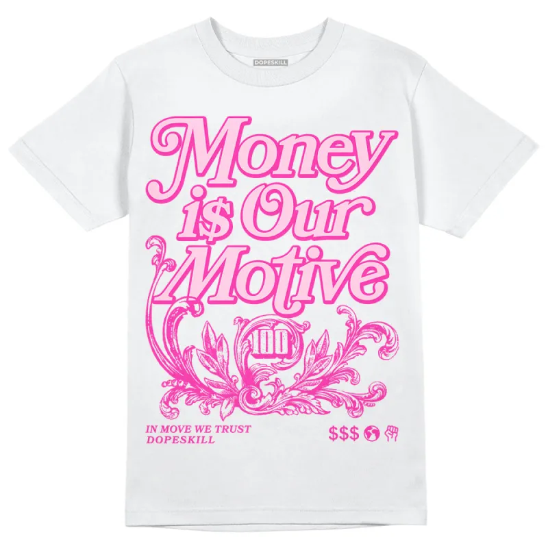 Pink Collection DopeSkill T-Shirt Money Is Our Motive Typo Graphic sold by DopeSkill