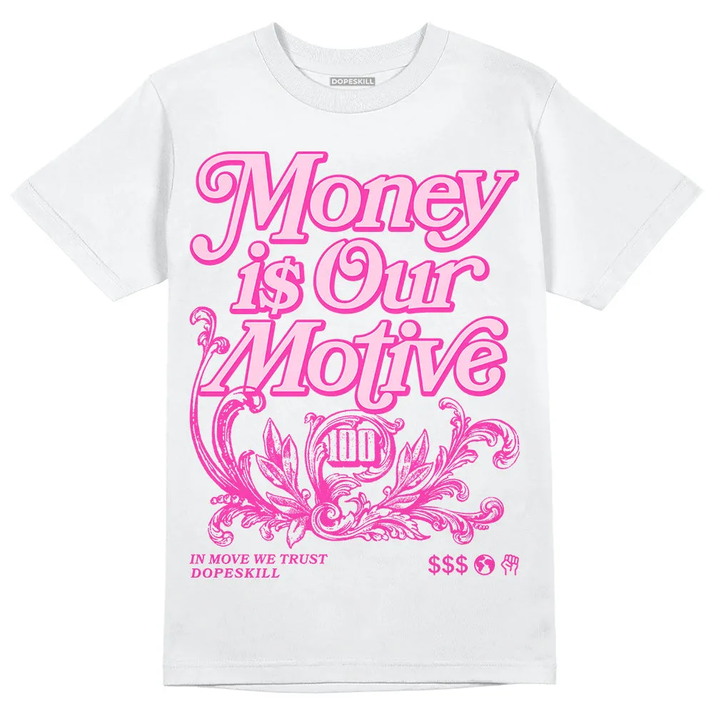 Pink Collection DopeSkill T-Shirt Money Is Our Motive Typo Graphic sold by DopeSkill