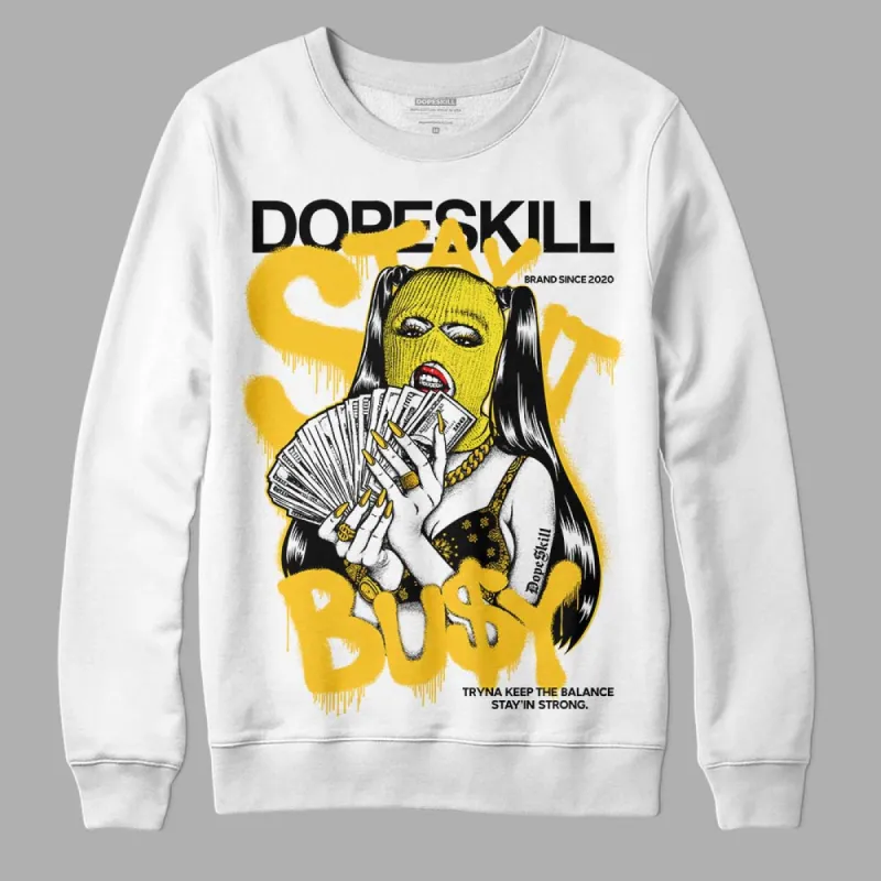 Vivid Sulfur 4s DopeSkill Sweatshirt Stay It Busy Graphic sold by DopeSkill