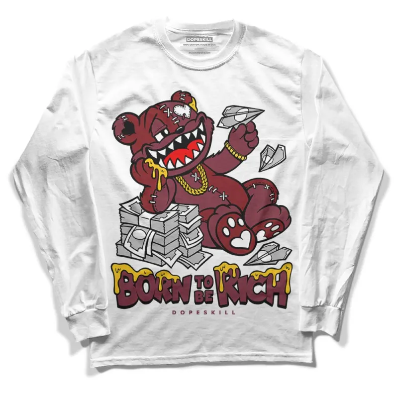 Team Red 1s DopeSkill Long Sleeve T-Shirt Born To Be Rich Graphic sold by DopeSkill