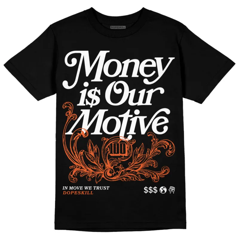 Georgia Peach 3s DopeSkill T-Shirt Money Is Our Motive Typo Graphic sold by DopeSkill