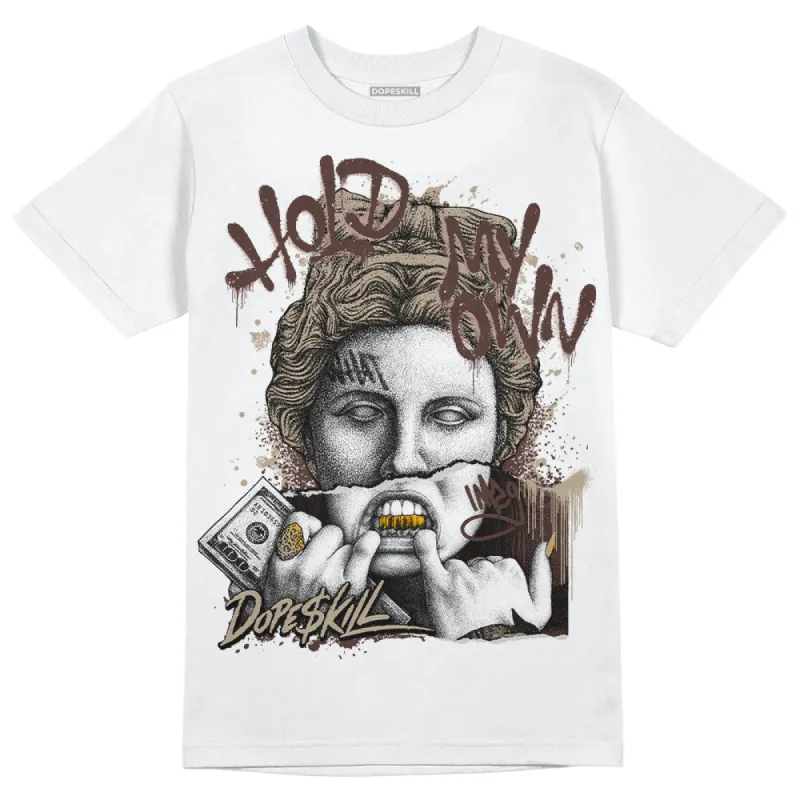 Latte 1s DopeSkill T-Shirt Hold My Own Graphic sold by DopeSkill