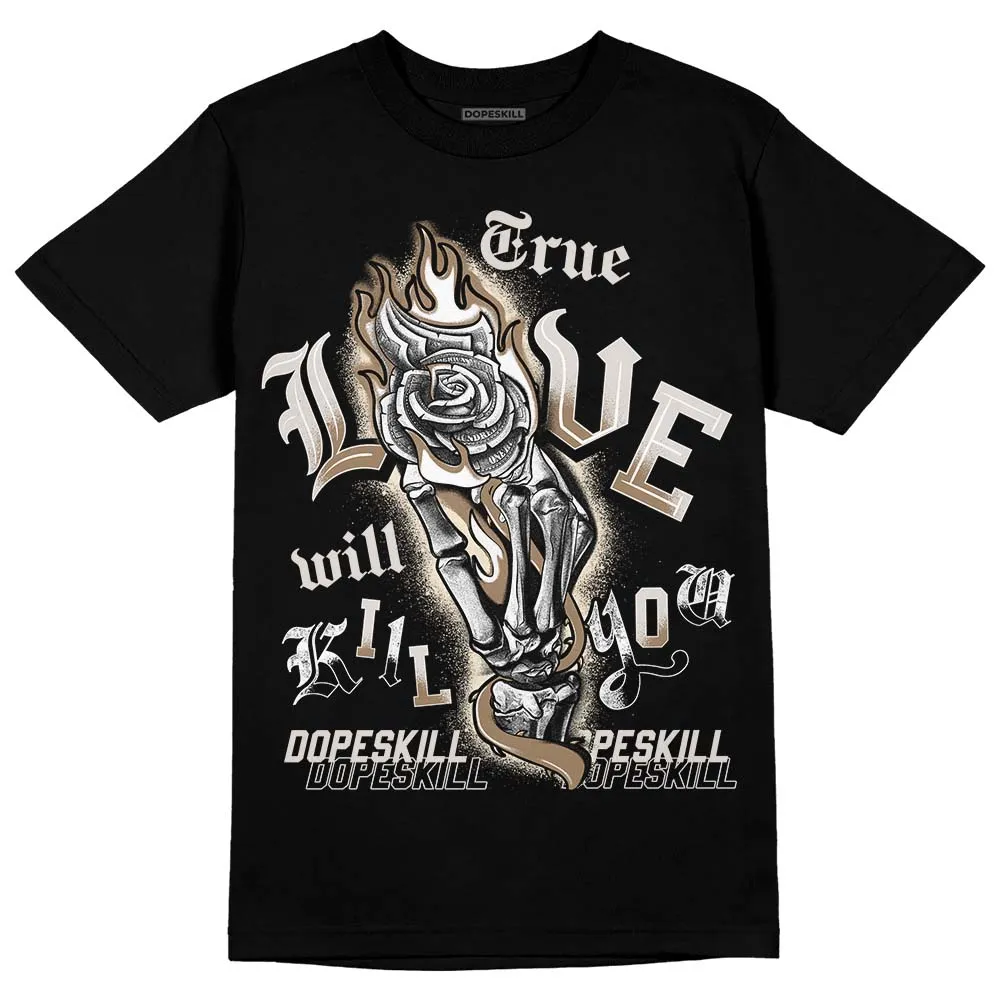 Sail 5s DopeSkill T-Shirt True Love Will Kill You Graphic sold by DopeSkill product image thumbnail 2