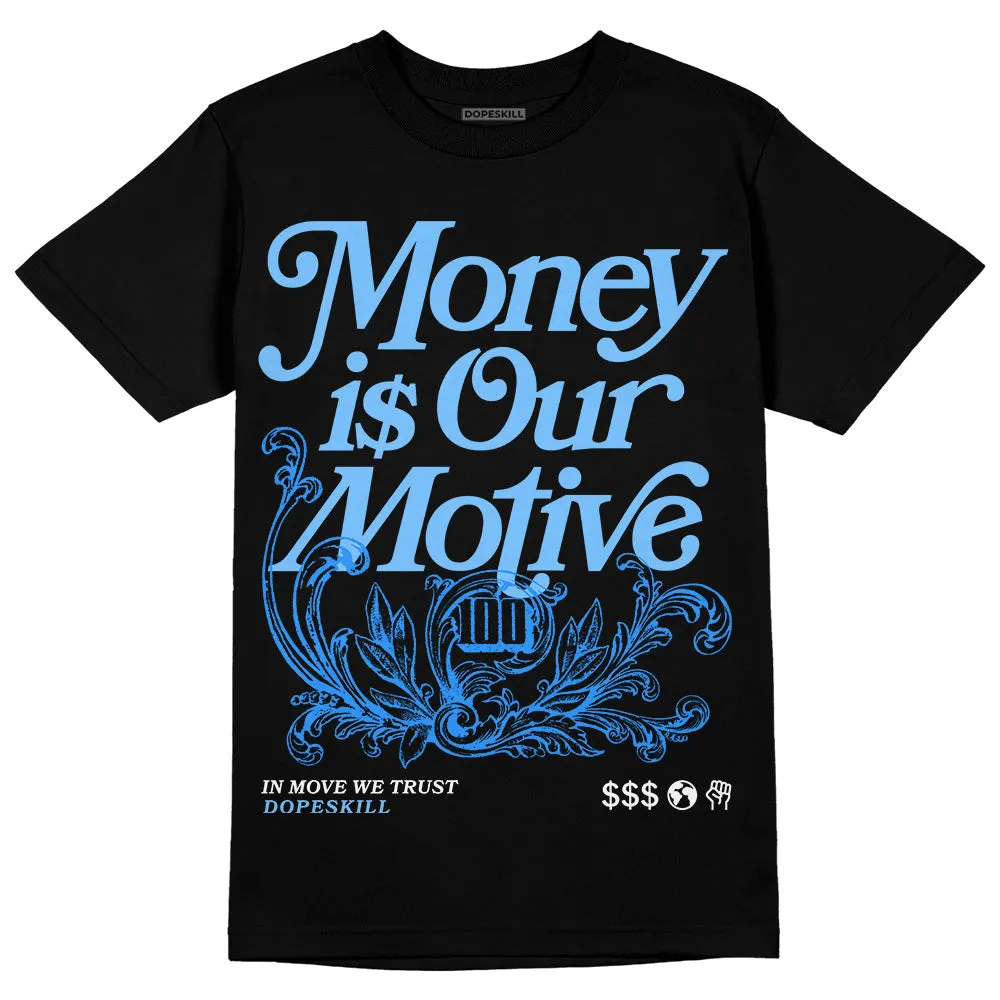 University Blue Collection DopeSkill T-Shirt Money Is Our Motive Typo Graphi sold by DopeSkill product image thumbnail 2
