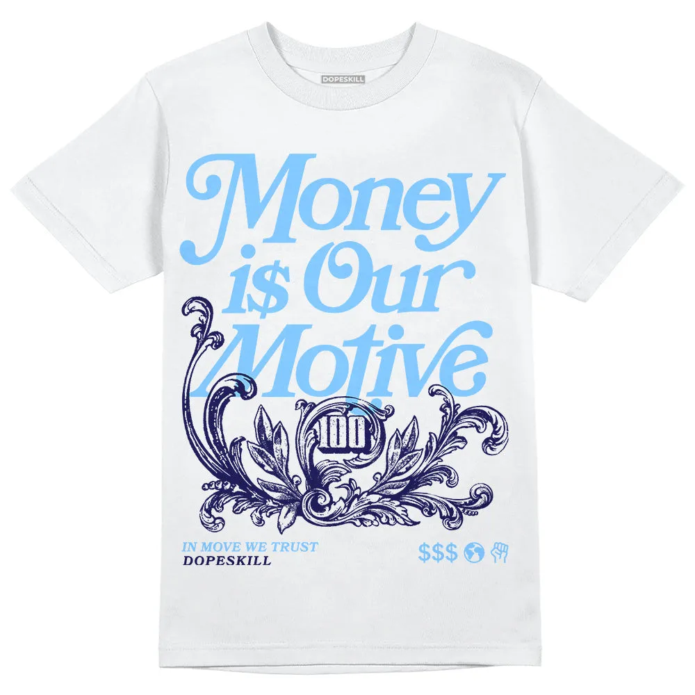 University Blue Collection DopeSkill T-Shirt Money Is Our Motive Typo Graphi sold by DopeSkill