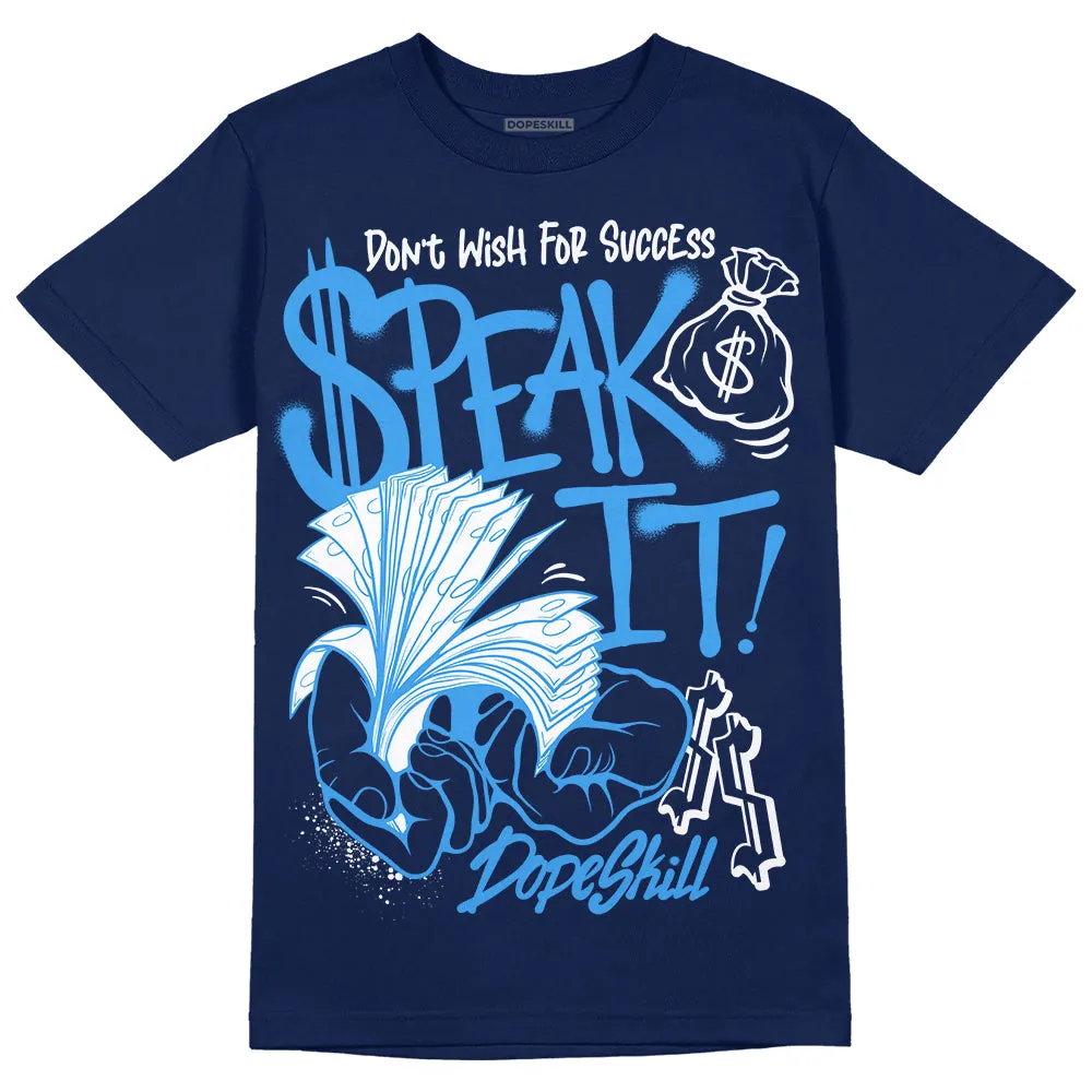 Midnight Navy 3s DopeSkill Navy T-shirt Speak It Graphic sold by DopeSkill