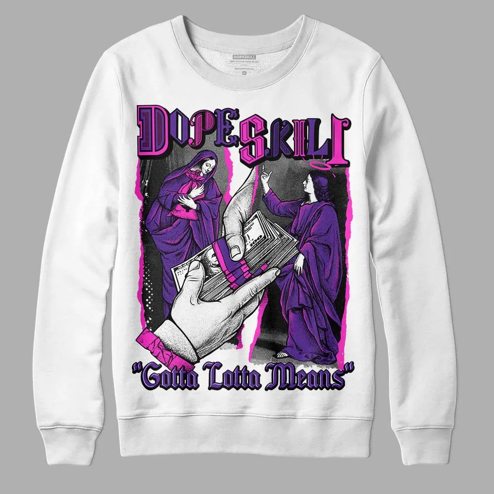 PURPLE Collection DopeSkill Sweatshirt Gotta Lotta Means Graphic sold by DopeSkill product image thumbnail 2