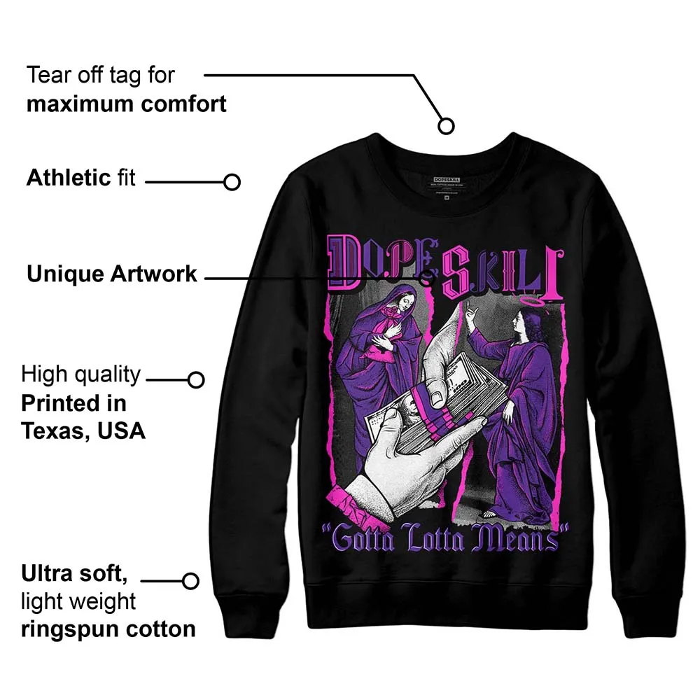 PURPLE Collection DopeSkill Sweatshirt Gotta Lotta Means Graphic sold by DopeSkill product image thumbnail 3