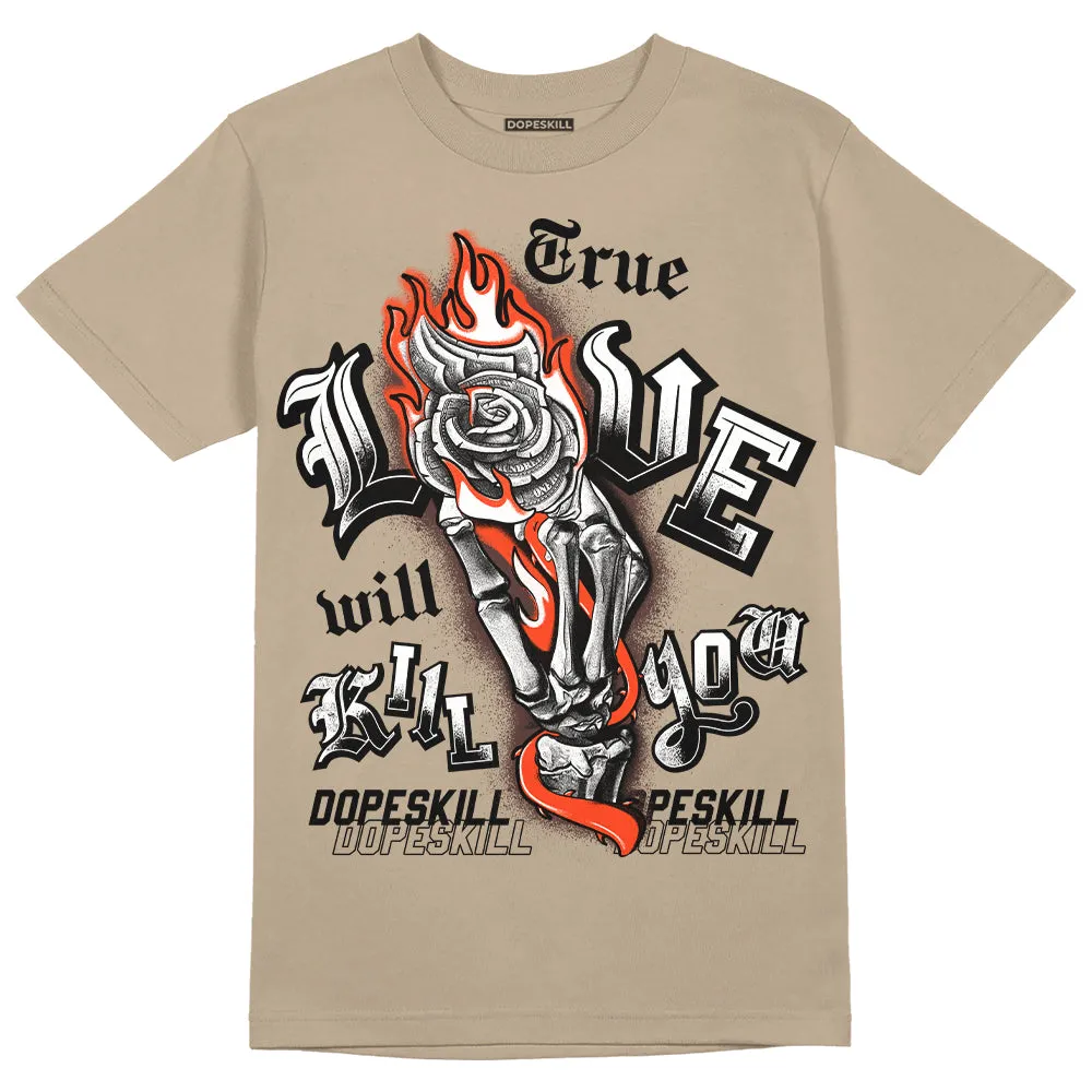 Latte 1s DopeSkill Medium Brown T-shirt True Love Will Kill You Graphic sold by DopeSkill
