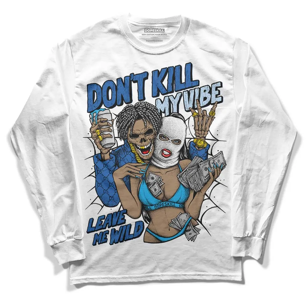 Space Jam 11s DopeSkill Long Sleeve T-Shirt Don't Kill My Vibe Graphic sold by DopeSkill product image thumbnail 2