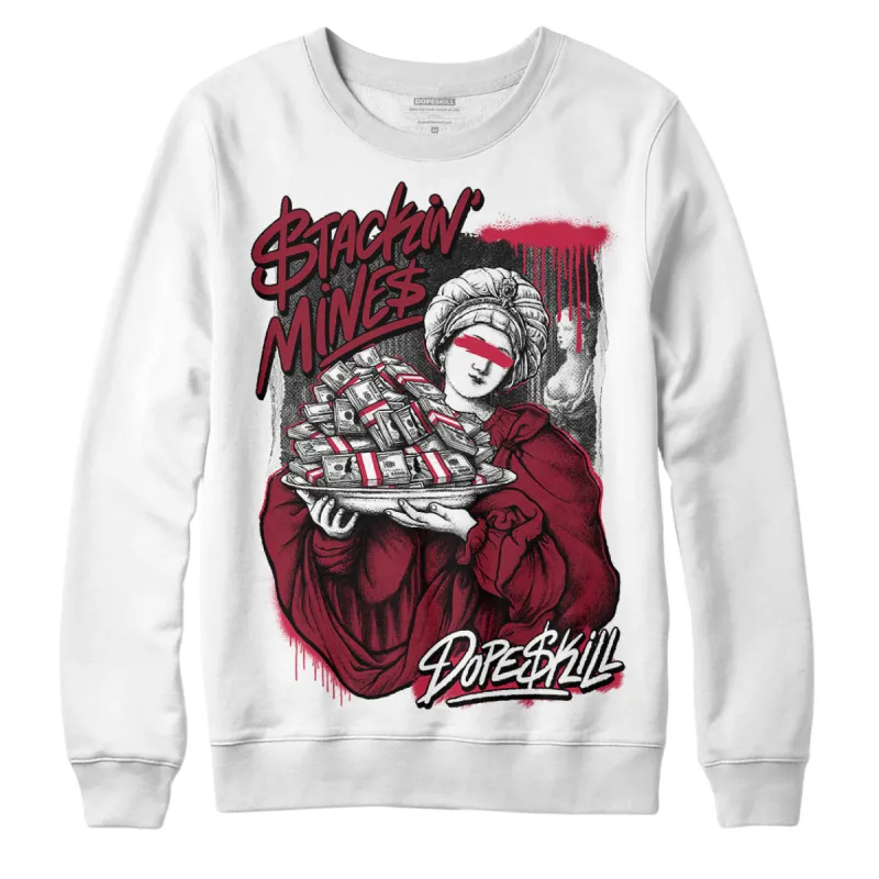 85 Metallic Burgundy 1s DopeSkill Sweatshirt Stackin Mines Graphic sold by DopeSkill