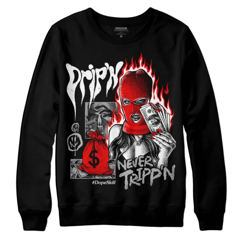 Shadow 1s DopeSkill Sweatshirt Drip'n Never Tripp'n Graphic sold by DopeSkill