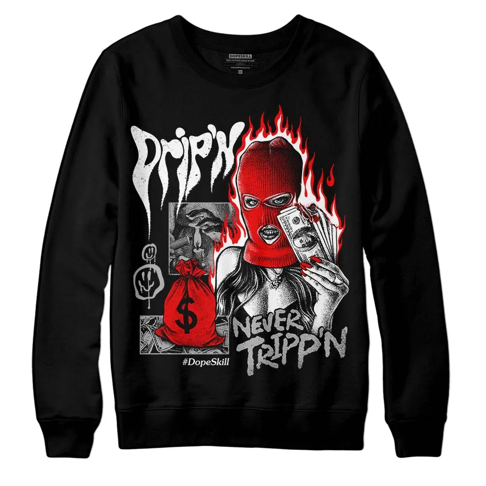 Shadow 1s DopeSkill Sweatshirt Drip'n Never Tripp'n Graphic sold by DopeSkill