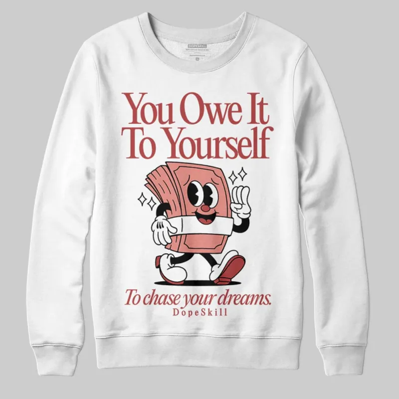 Dune Red 13s DopeSkill Sweatshirt Owe It To Yourself Graphic sold by DopeSkill