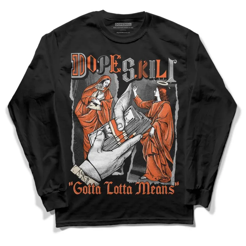 Georgia Peach 3s DopeSkill Long Sleeve T-Shirt Gotta Lotta Means Graphic sold by DopeSkill