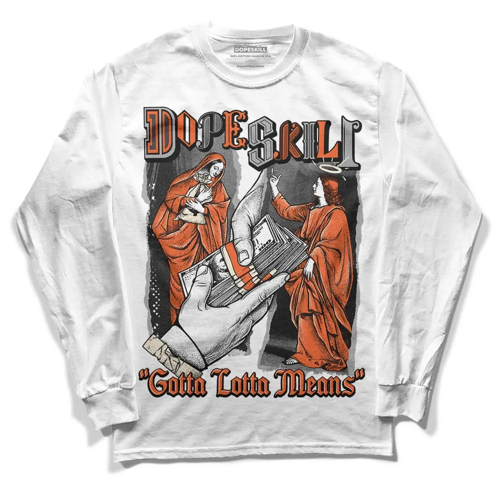 Georgia Peach 3s DopeSkill Long Sleeve T-Shirt Gotta Lotta Means Graphic sold by DopeSkill product image thumbnail 2
