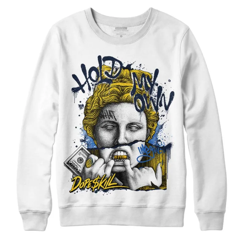 Michigan Dunks DopeSkill Sweatshirt Hold My Own Graphic sold by DopeSkill