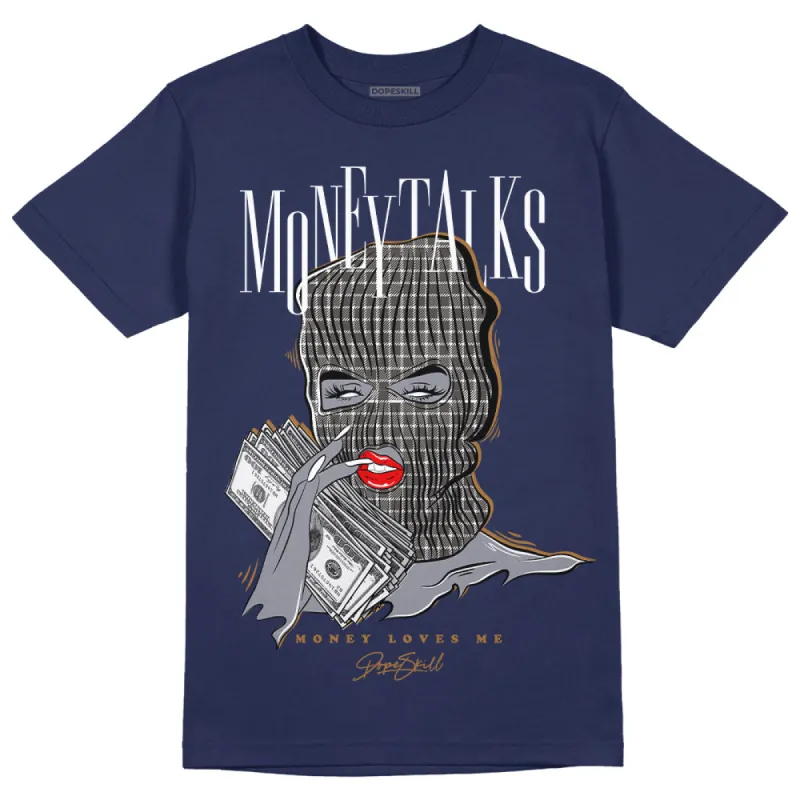 Dunk Premium Tweed Corduroy DopeSkill Navy T-shirt Money Talks Graphic sold by DopeSkill