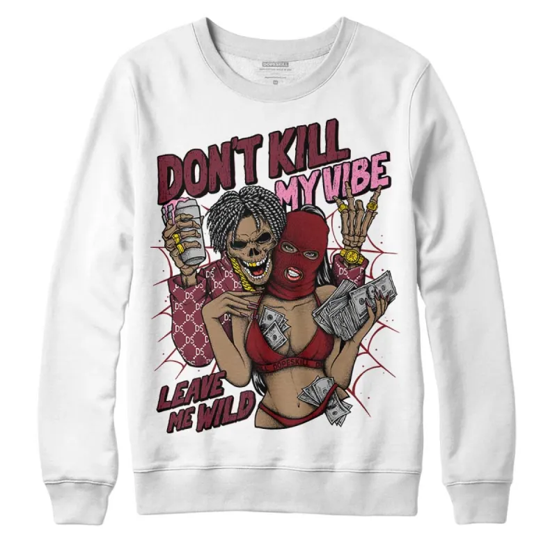 Team Red 1s DopeSkill Sweatshirt Don't Kill My Vibe Graphic sold by DopeSkill
