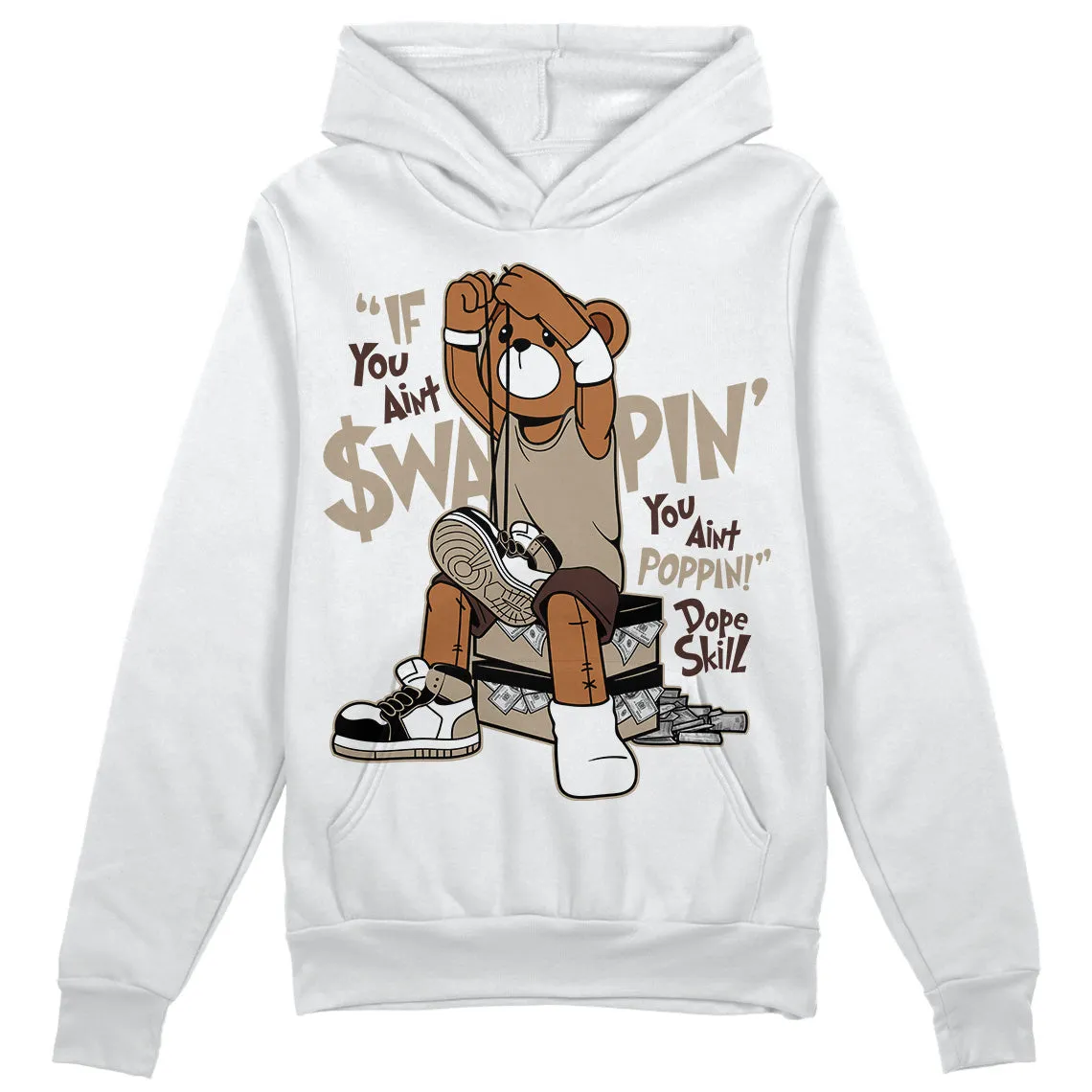 Latte 1s DopeSkill Hoodie Sweatshirt If You Aint Graphic sold by DopeSkill