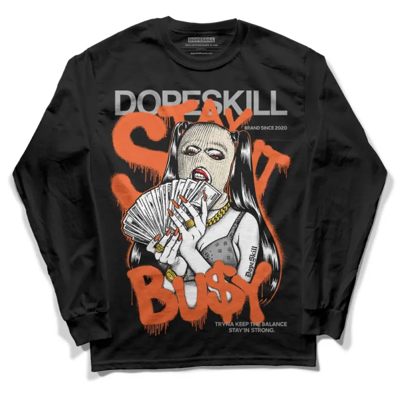 Georgia Peach 3s DopeSkill Long Sleeve T-Shirt Stay It Busy Graphic sold by DopeSkill