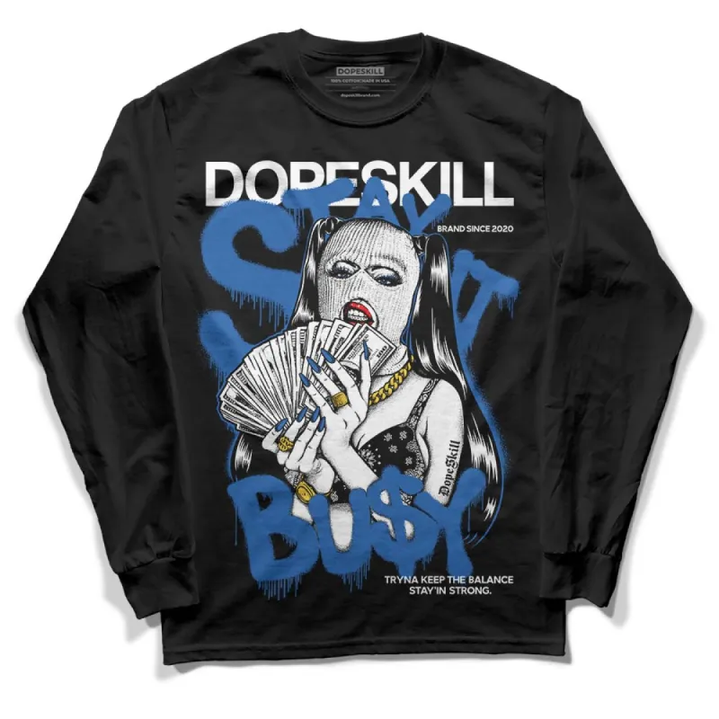 Space Jam 11s DopeSkill Long Sleeve T-Shirt Stay It Busy Graphic sold by DopeSkill