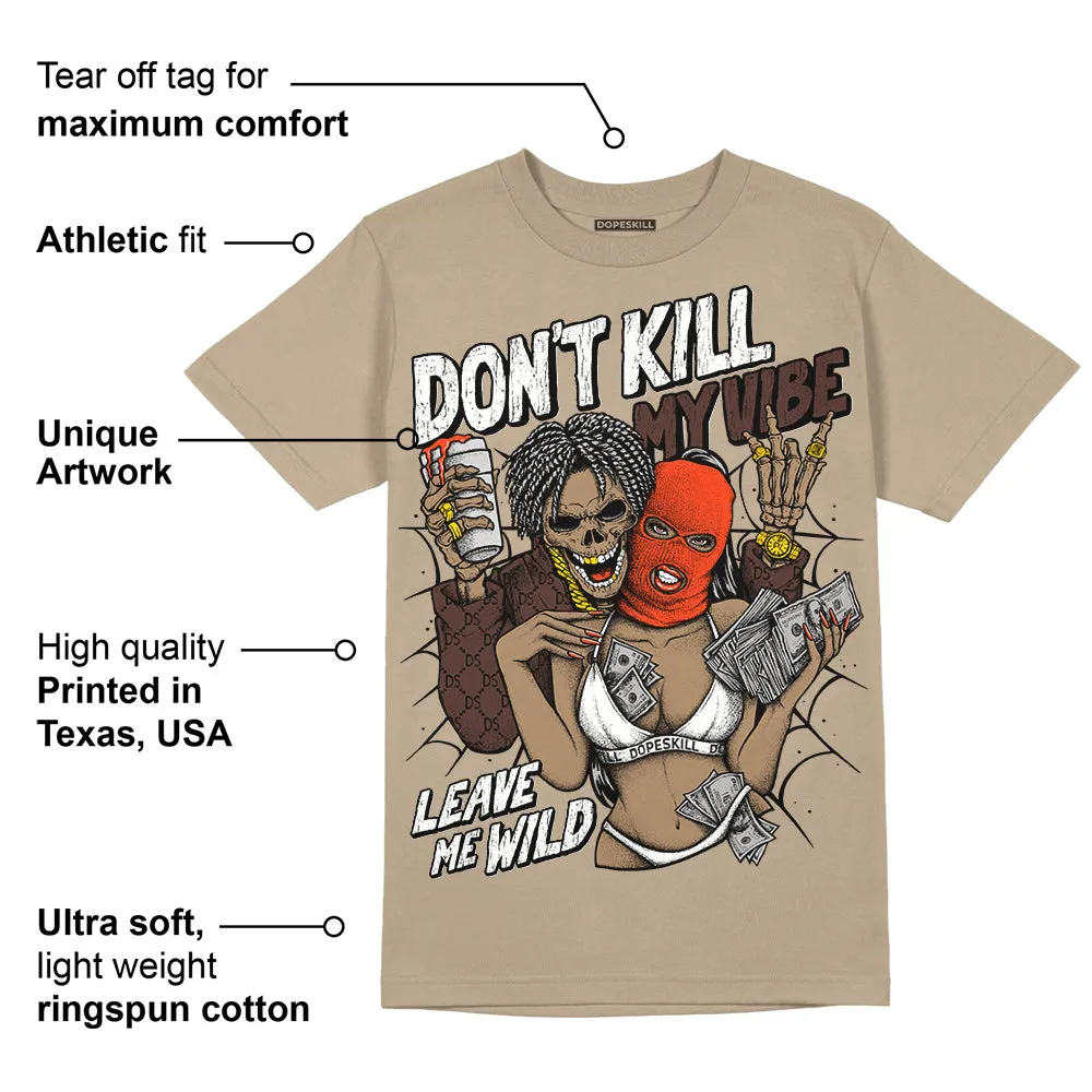 Latte 1s DopeSkill Medium Brown T-shirt Don't Kill My Vibe Graphic sold by DopeSkill product image thumbnail 2