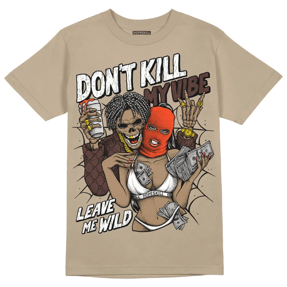 Latte 1s DopeSkill Medium Brown T-shirt Don't Kill My Vibe Graphic sold by DopeSkill