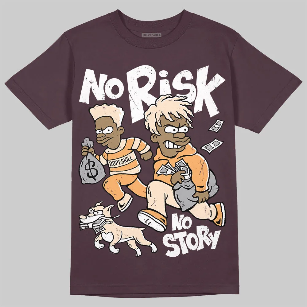 Burgundy Crush 3s DopeSkill Maroon T-shirt No Risk No Story Graphic sold by DopeSkill