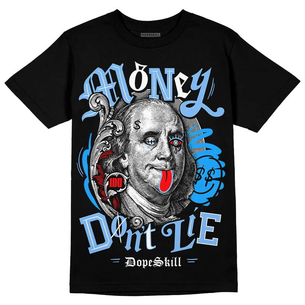 Powder Blue 9s DopeSkill T-Shirt Money Don't Lie Graphic sold by DopeSkill product image thumbnail 2