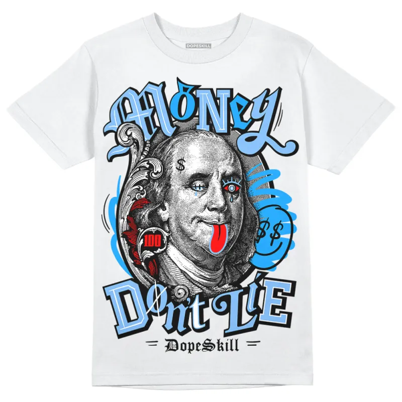 Powder Blue 9s DopeSkill T-Shirt Money Don't Lie Graphic sold by DopeSkill