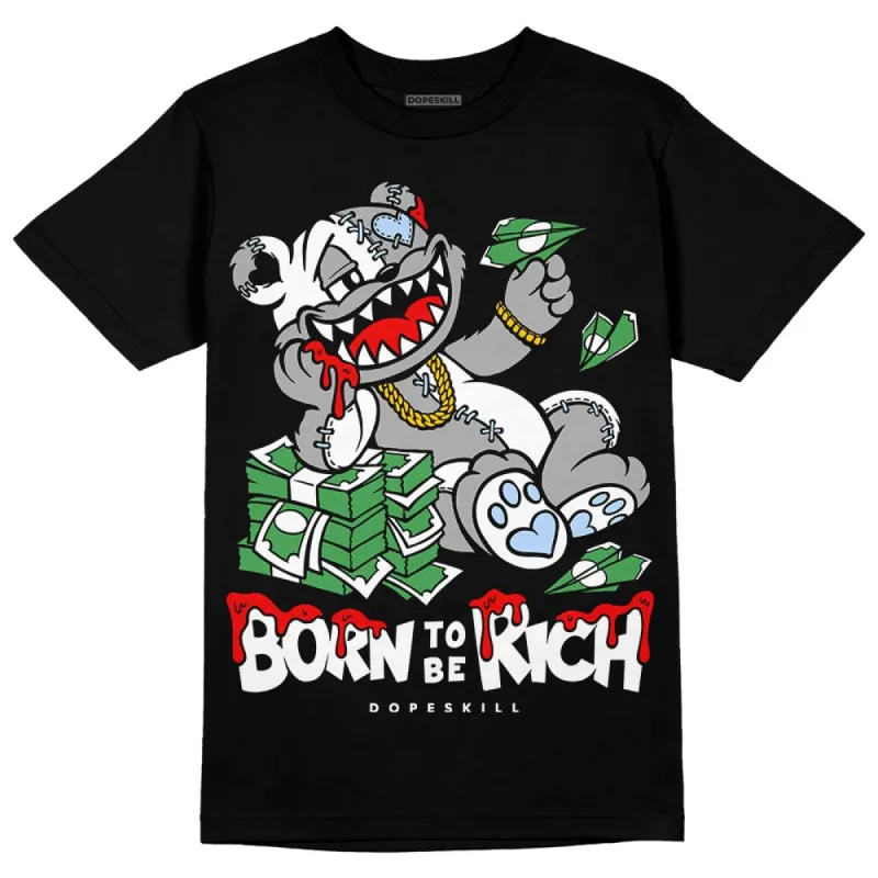 Reverse Oreo 6s DopeSkill T-Shirt Born To Be Rich Graphic sold by DopeSkill