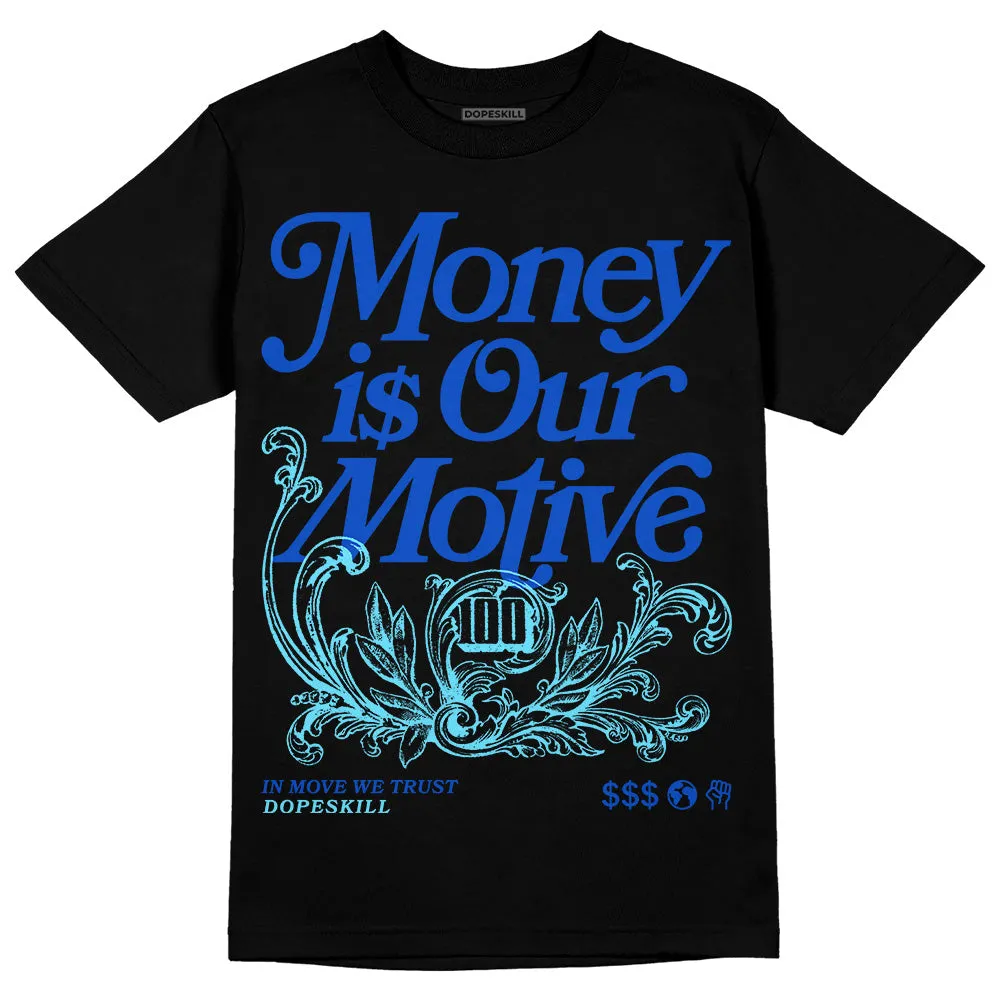 SB Dunk Argon DopeSkill T-Shirt Money Is Our Motive Typo Graphic sold by DopeSkill product image thumbnail 2