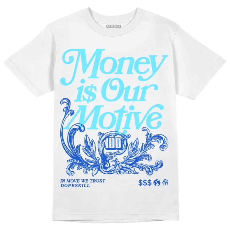 SB Dunk Argon DopeSkill T-Shirt Money Is Our Motive Typo Graphic sold by DopeSkill