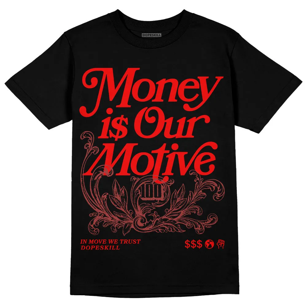 Red Collection DopeSkill T-Shirt Money Is Our Motive Typo Graphic sold by DopeSkill