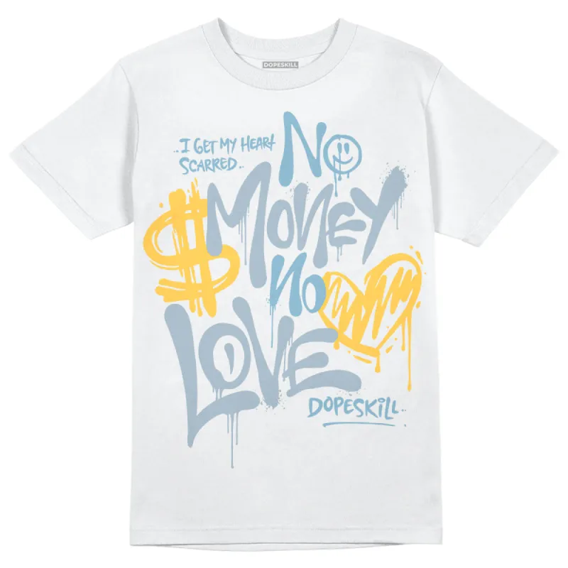 Blue Grey 13s DopeSkill T-Shirt No Money No Love Typo Graphic sold by DopeSkill