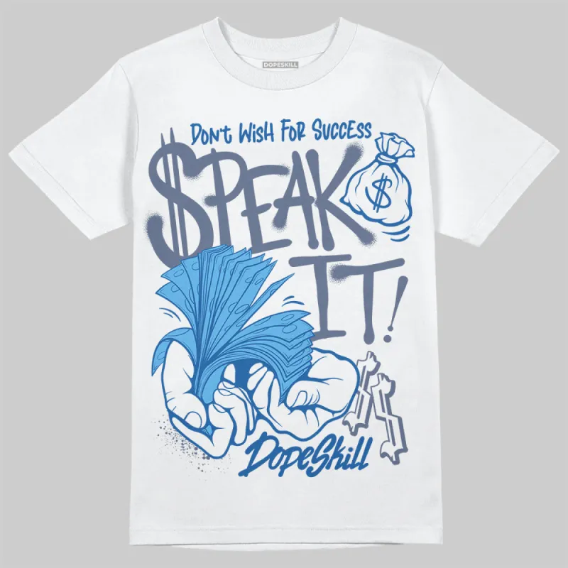 Diffused Blue 11s DopeSkill T-Shirt Speak It Graphic sold by DopeSkill