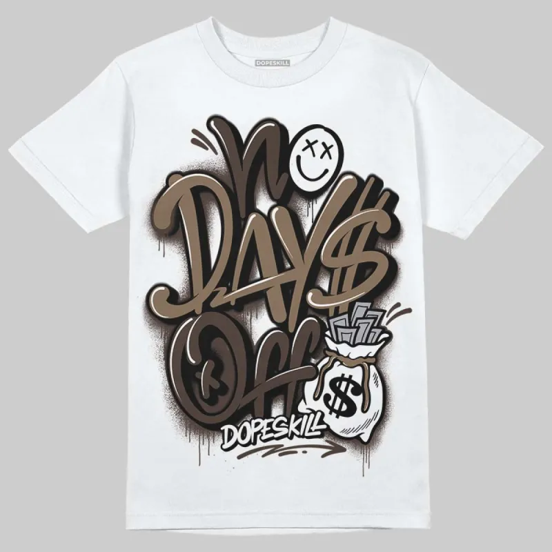 Mocha 1s DopeSkill T-Shirt No Days Off Graphic sold by DopeSkill