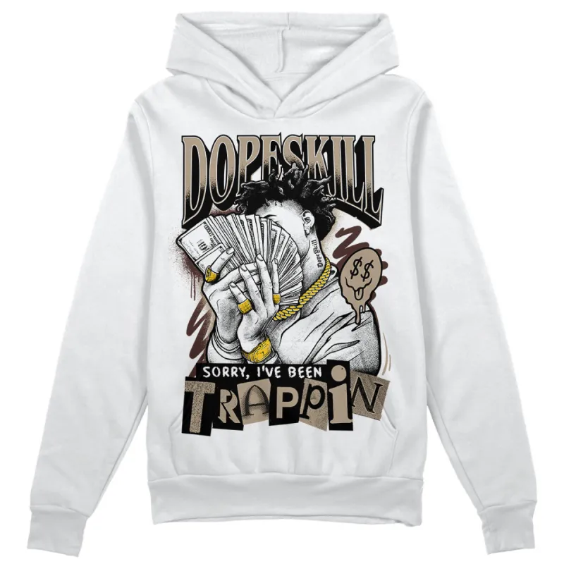 Latte 1s DopeSkill Hoodie Sweatshirt Sorry I've Been Trappin Graphic sold by DopeSkill
