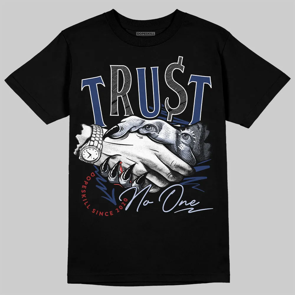 White and Midnight Navy 6s DopeSkill T-Shirt Trust No One Graphic sold by DopeSkill product image thumbnail 2