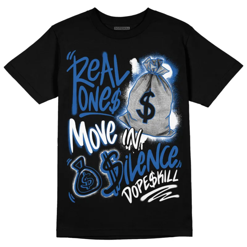 Space Jam 11s DopeSkill T-Shirt Real Ones Move In Silence Graphic sold by DopeSkill